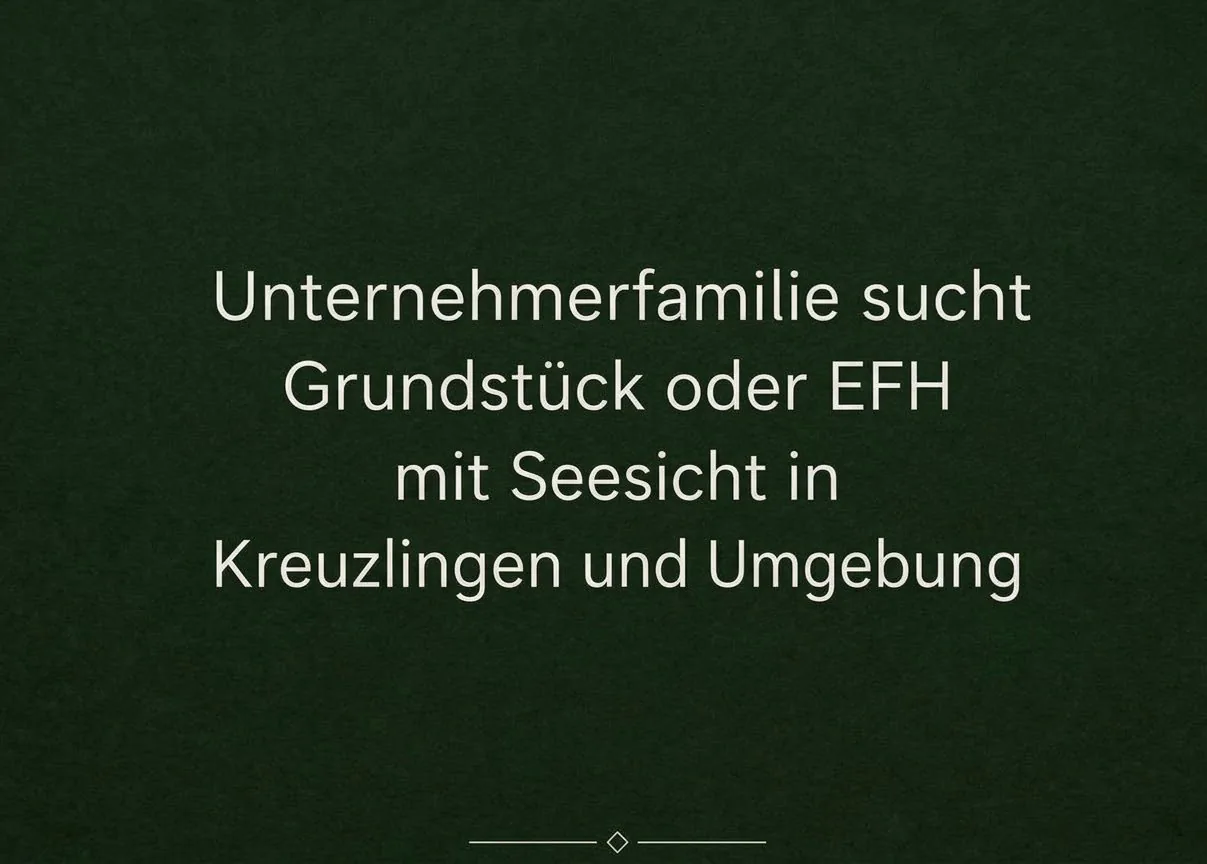 Famiglia di medici cerca un terreno o una casa unifamiliare con vista sul lago a Kreuzlingen / Tägerwilen – SENZA PROVVISIONE